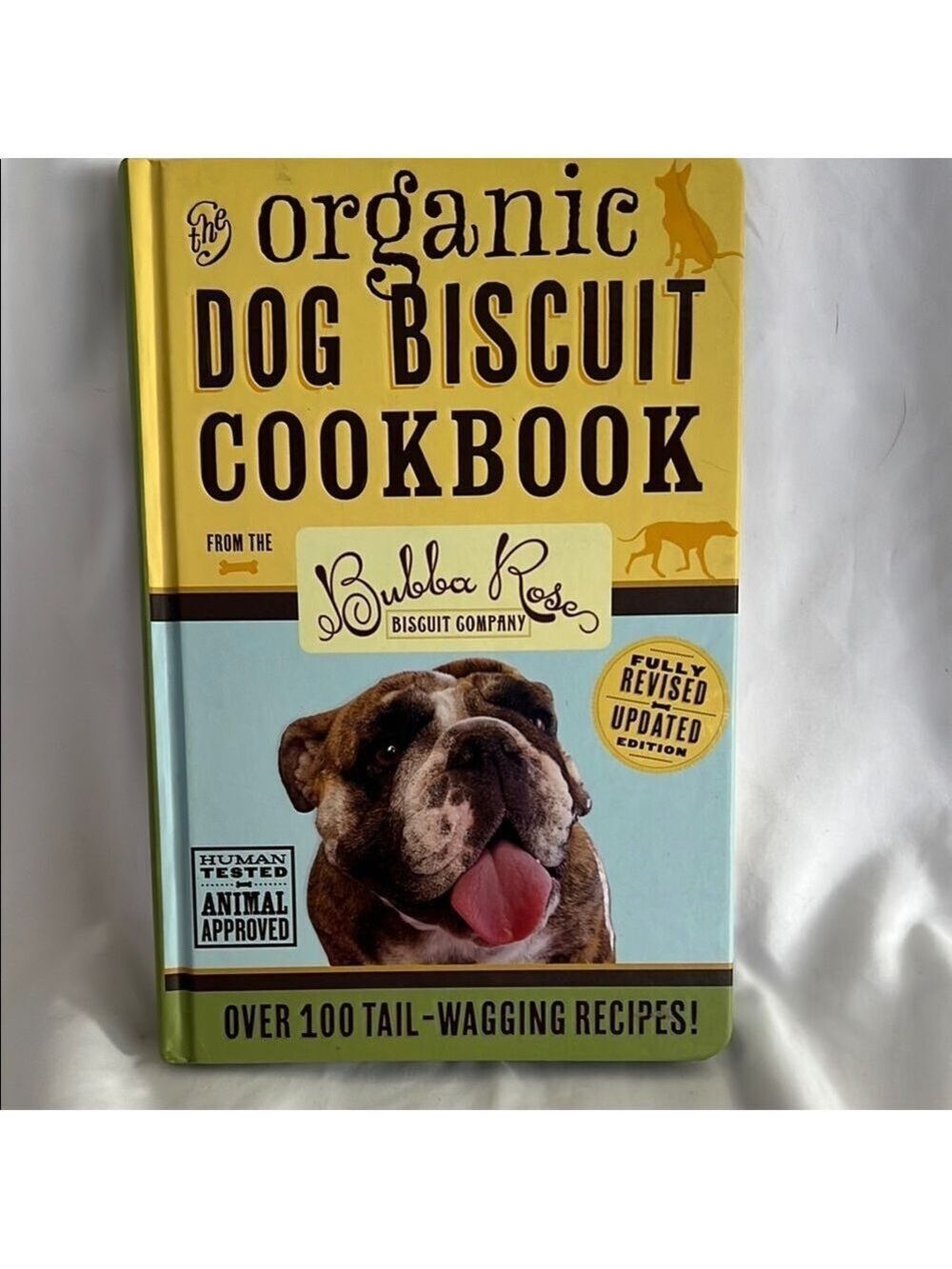 The Organic Dog Biscuit Cookbook